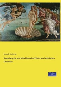 bokomslag Sammlung alt- und mitteldeutscher Wrter aus lateinischen Urkunden