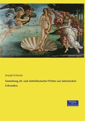 Sammlung alt- und mitteldeutscher Wörter aus lateinischen Urkunden