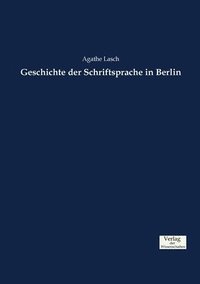 bokomslag Geschichte der Schriftsprache in Berlin