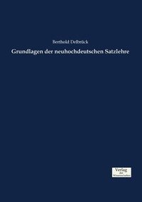 bokomslag Grundlagen der neuhochdeutschen Satzlehre