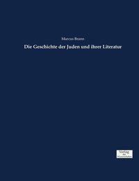 bokomslag Die Geschichte der Juden und ihrer Literatur