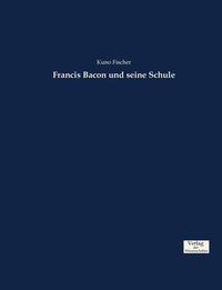 bokomslag Francis Bacon und seine Schule