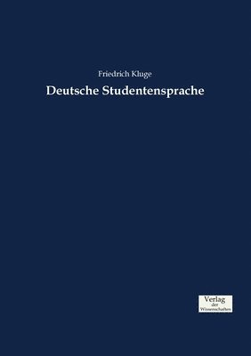 Friedrich Kluge - Deutsche Studentensprache, Häftad