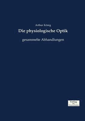 Arthur König - physiologische Optik, Häftad
