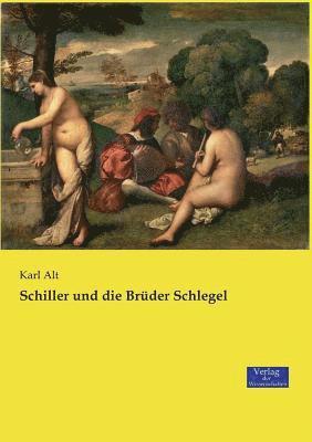 bokomslag Schiller und die Brüder Schlegel