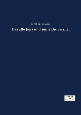 bokomslag Das alte Jena und seine Universitt