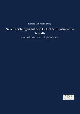 Neue Forschungen auf dem Gebiet der Psychopathia Sexualis 1