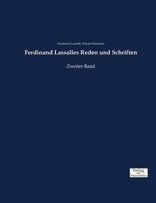 Ferdinand Lassalles Reden und Schriften 1