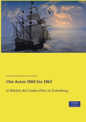 bokomslag Ost-Asien 1860 bis 1862