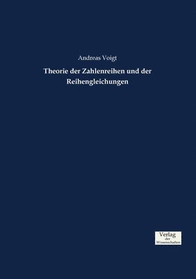 bokomslag Theorie der Zahlenreihen und der Reihengleichungen