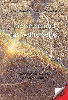 bokomslag Die Seele und das wahre Selbst