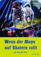 bokomslag Wenn der Mops auf Skatern rollt