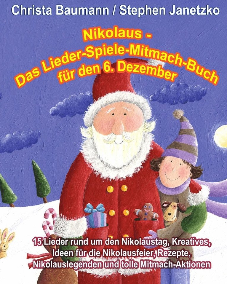 Nikolaus - Das Lieder-Spiele-Mitmach-Buch fur den 6. Dezember 1