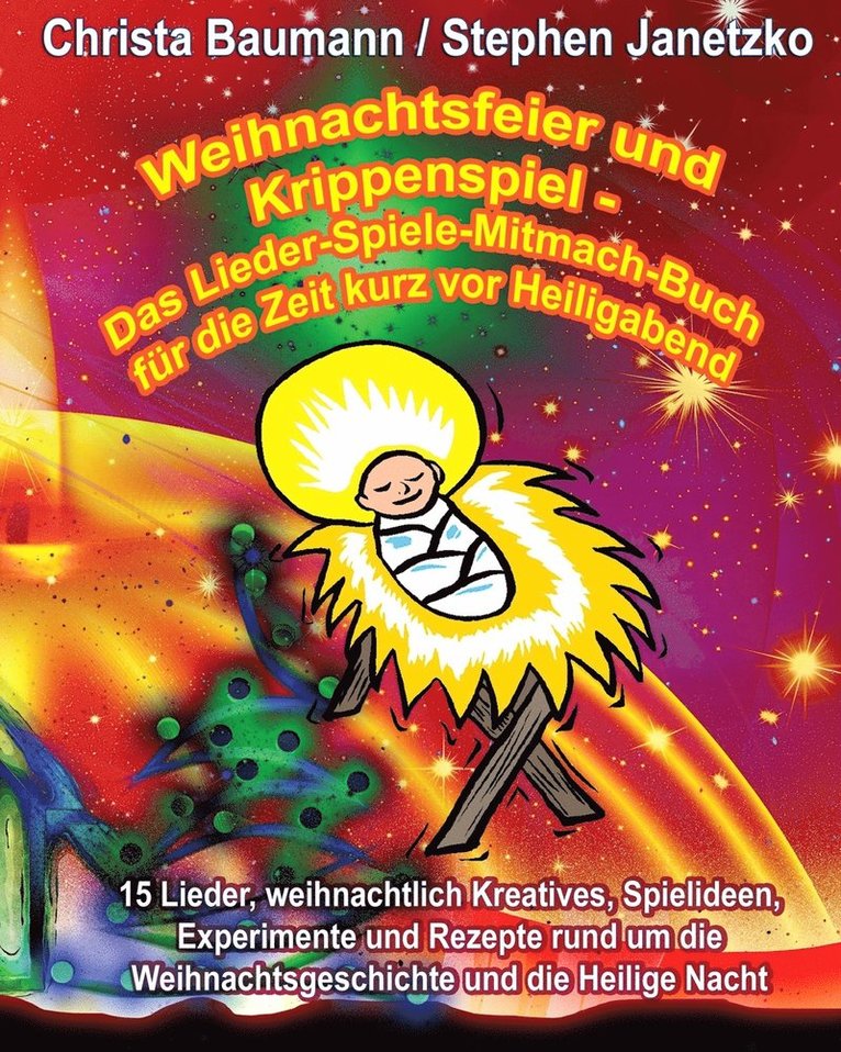 Weihnachtsfeier und Krippenspiel - Das Lieder-Spiele-Mitmach-Buch für die Zeit kurz vor Heiligabend