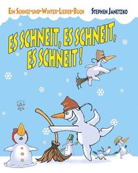 bokomslag Es schneit, es schneit, es schneit! - Ein Schnee-und-Winter-Lieder-Buch