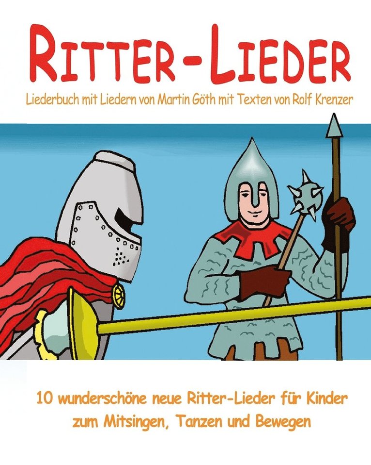 Ritter-Lieder - 10 wunderschoene neue Ritter-Lieder fur Kinder zum Mitsingen, Tanzen und Bewegen 1