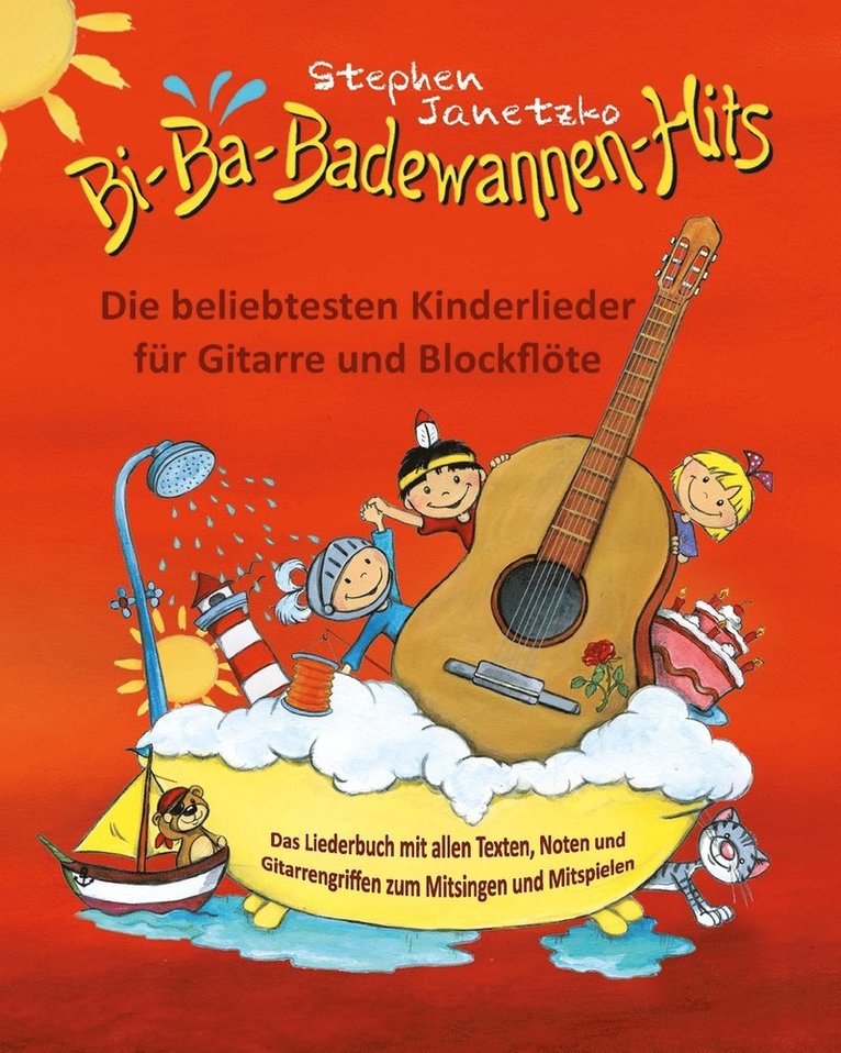 Bi-Ba-Badewannen-Hits - Die beliebtesten Kinderlieder für Gitarre und Blockflöte