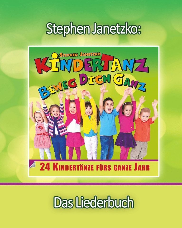 KINDERTANZ - beweg dich ganz! 24 Kindertanze furs ganze Jahr 1