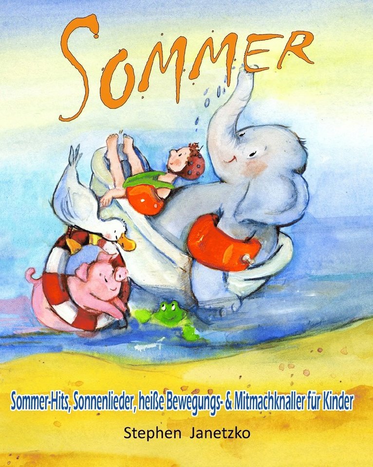 Sommer - Sommer-Hits, Sonnenlieder, heiße Bewegungs- & Mitmachknaller für Kinder