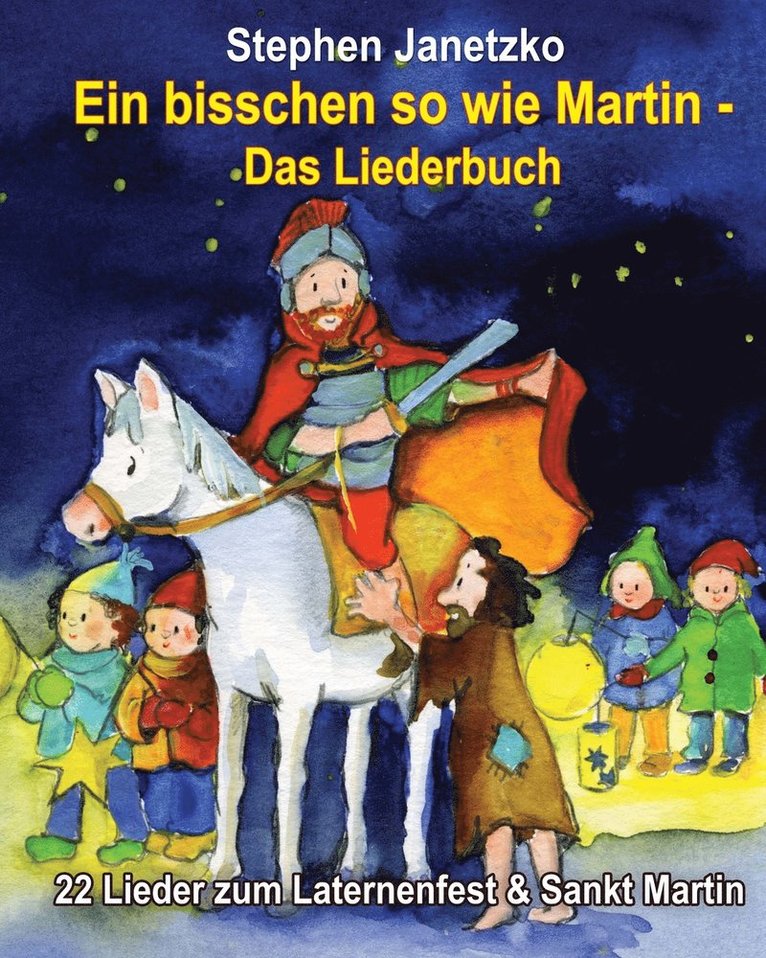 Ein bisschen so wie Martin - 22 Lieder zum Laternenfest & Sankt Martin 1