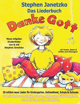 Danke Gott - 20 schoene neue Lieder fur Kindergarten, Gottesdienst, Schule und Zuhause 1