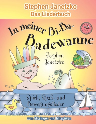 bokomslag In meiner Bi-Ba-Badewanne - 20 Spiel-, Spaß- und Bewegungslieder für fröhliche Kinder