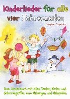 Kinderlieder für alle vier Jahreszeiten - Das Liederbuch