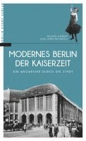 Michael Bienert, Elke Linda Buchholz - Modernes Berlin der Kaiserzeit, Häftad