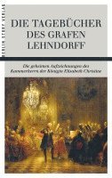 Ernst Ahasverus Heinrich Lehndorff, Wieland Giebel - Die Tagebücher des Grafen Lehndorff, Inbunden