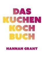 bokomslag Das Kuchen-Kochbuch