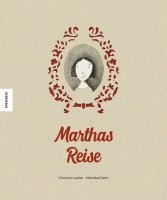 Christina Laube - Marthas Reise, Inbunden