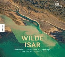 Karl Seidl, Christopher Meyer, Gesellschaft für Naturfotografie e. V. - Wilde Isar, Inbunden