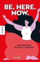 Lisa Lister - Be. Here. Now., Inbunden