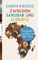 Simon Riesche - Zwischen Sansibar und Lüderitz, Häftad