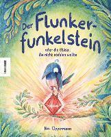 bokomslag Der Flunkerfunkelstein oder die Elster, die nicht stehlen wollte