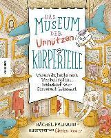 Rachel Poliquin - Das Museum der unnützen Körperteile, Inbunden