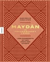 Rose Previte, Marah Stets - Maydan - in Freundschaft essen, Inbunden