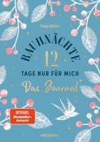 bokomslag Rauhnächte - 12 Tage nur für mich - Das Journal zum Buch