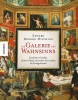 Edward Brooke-Hitching - Die Galerie des Wahnsinns, Inbunden