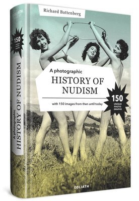 Richard Battenberg - Photographic History of Nudism, Inbunden