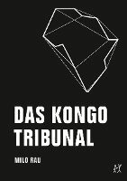 Milo Rau, Mirjam Knapp, Rolf Bossart, Eva Bertschy - Das Kongo Tribunal, Häftad