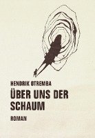 Über uns der Schaum 1