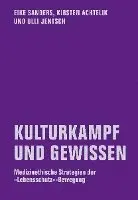 Eike Sanders, Kirsten Achtelik, Ulli Jentsch - KULTURKAMPF UND GEWISSEN, Häftad. Tillgänglighet: Lägg i varukorg