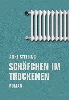 Anke Stelling - Schäfchen im Trockenen, Inbunden