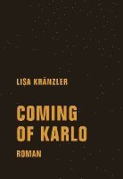 Lisa Kränzler - Coming of Karlo, Inbunden. Tillgänglighet: Lägg i varukorg