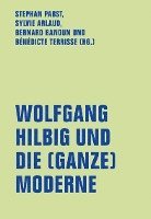 bokomslag Wolfgang Hilbig und die (ganze) Moderne