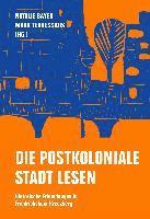 bokomslag Die postkoloniale Stadt lesen