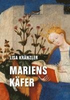 Lisa Kränzler - Mariens Käfer, Inbunden. Tillgänglighet: Lägg i varukorg