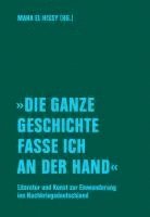 bokomslag 'Die ganze Geschichte fasse ich an der Hand'