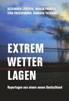 Alexander Leistner, Tina Pruschmann, Manja Präkels, Barbara Thériault - Extremwetterlagen, Häftad